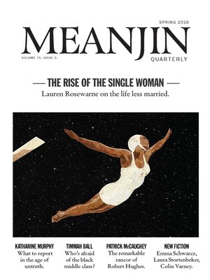cover image of Meanjin, Volume 75, Number 3